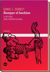 9788496859005: Romper el hechizo : la religin como un fenmeno natural