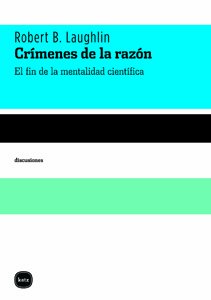 9788496859685: Crmenes de la razn: El fin de la mentalidad cientfica (discusiones) (Spanish Edition)