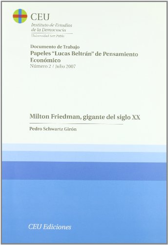 Imagen de archivo de MILTON FRIEDMAN, GIGANTE DEL SIGLO XX a la venta por Zilis Select Books