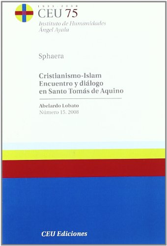 Stock image for CRISTIANISMO-ISLAM. ENCUENTRO Y DILOGO EN SANTO TOMS DE AQUINO for sale by Zilis Select Books