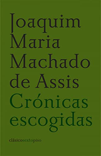 Beispielbild fr CRONICAS ESCOGIDAS (MACHADO DE ASSIS) zum Verkauf von Antrtica