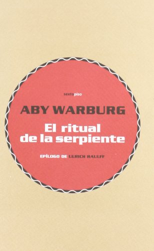 Imagen de archivo de El ritual de la serpiente (Ensayo SexWarburg, Aby a la venta por Iridium_Books