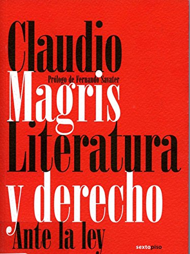 9788496867352: Literatura y derecho: Ante la ley (Ensayo Sexto Piso) (Spanish Edition)