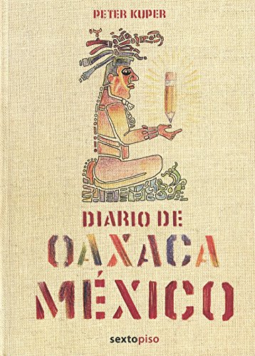 Beispielbild fr Diario de Oaxaca (Sexto Piso Ilustrados) zum Verkauf von medimops