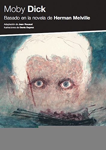 Stock image for Moby Dick: Basado en la novela de Herman Melville (Sexto Piso Ilustrado) (Spanish Edition) for sale by Prompt Shipping/ Quality Books