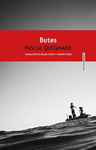 Butes (Narrativa Sexto Piso) (Spanish Edition) (9788496867819) by Quignard, Pascal