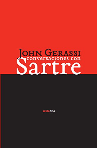 Conversaciones con Sartre (Ensayo Sexto Piso) (Spanish Edition) (9788496867956) by Gerassi, John