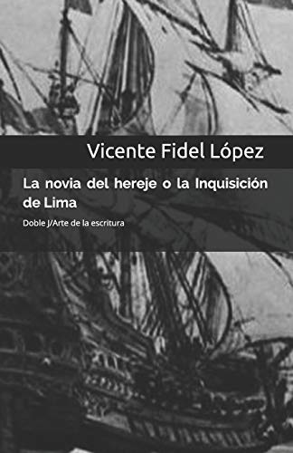 Stock image for La novia del hereje o la inquisici n de Lima (Spanish Edition) for sale by HPB-Ruby