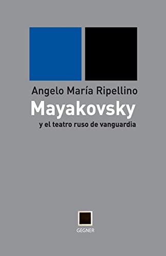 9788496875470: mayakovsky y el teatro ruso de vanguardia (Gegner) (Spanish Edition)