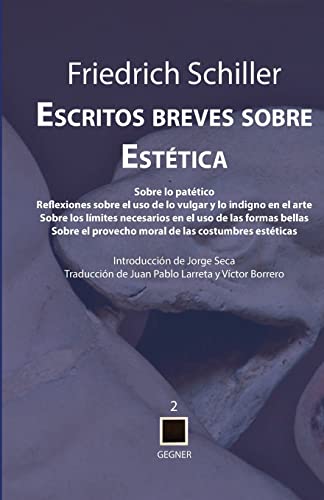 Stock image for Escritos breves sobre Esttica (Gegner) (Spanish Edition) for sale by GF Books, Inc.