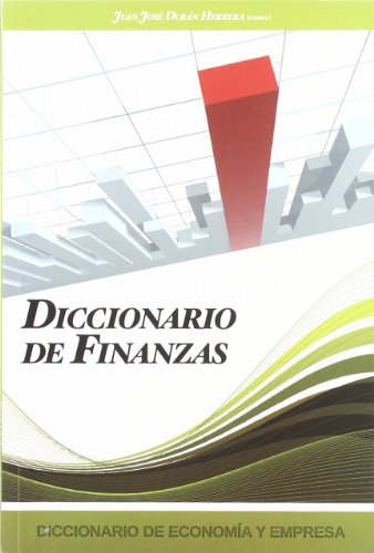 Imagen de archivo de DICCIONARIO DE ECONOMIA Y EMPRESA VOL. 4: DICCIONARIO DE FINANZAS a la venta por KALAMO LIBROS, S.L.