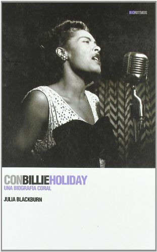 9788496879027: Con Billie Holiday: Una biografa coral (BIORRITMOS)