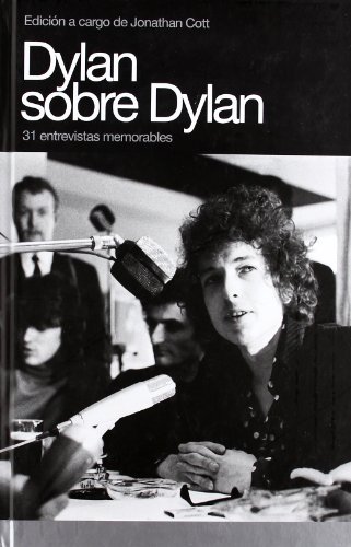 Beispielbild fr Dylan Sobre Dylan : 31 Entrevistas Memorables zum Verkauf von Better World Books