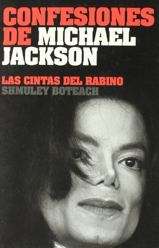 Imagen de archivo de CONFESIONES DE MICHAEL JACKSON: Las cintas del Rabino a la venta por KALAMO LIBROS, S.L.