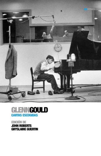 Stock image for GLENN GOULD: CARTAS ESCOGIDAS for sale by KALAMO LIBROS, S.L.