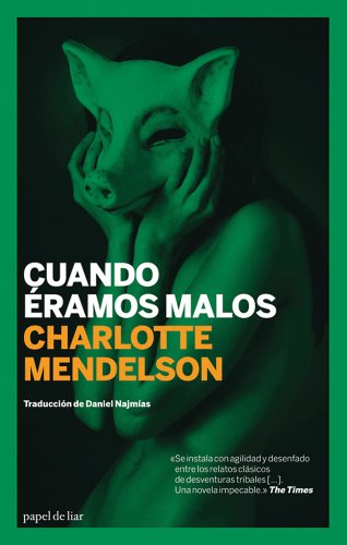 Cuando Ã©ramos malos (Papel de liar) (Spanish Edition) (9788496879652) by Mendelson, Charlotte; NajmÃ­as, Daniel