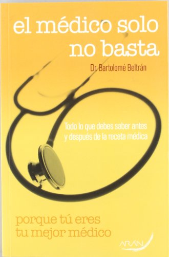 El mÃ©dico solo no basta (9788496881440) by BeltrÃ¡n Pons, BartolomÃ©