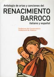 Imagen de archivo de Antologa de arias y canciones del Renacimiento, barroco italiano y espaol a la venta por Iridium_Books