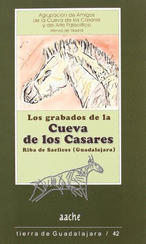 9788496885684: Los grabados de la cueva de los Casares. riba de saelices (Guadalajara)