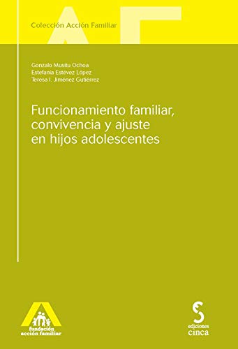 Stock image for FUNCIONAMIENTO FAMILIAR, CONVIVENCIA Y AJUSTES EN HIJOS ADOLESCENTES for sale by Zilis Select Books