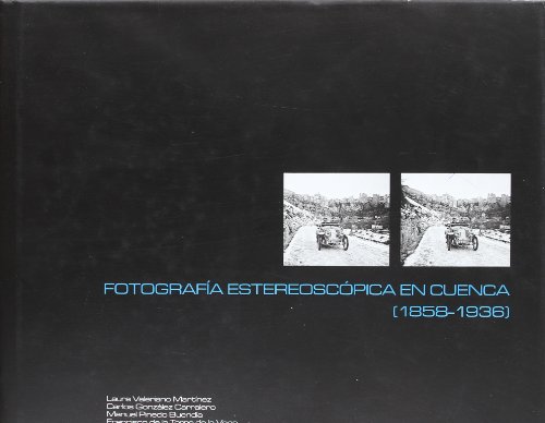 Imagen de archivo de FOTOGRAFA ESTEREOSCPICA EN CUENCA (1858-1936) (Cuenca, 2009) a la venta por Multilibro