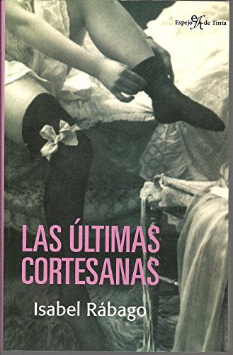 Stock image for Las ltimas cortesanas for sale by medimops