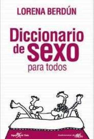 Imagen de archivo de Diccionario de sexo para todos . a la venta por Librera Astarloa