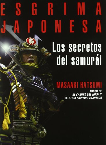 9788496894174: Esgrima Japonesa. Los Secretos Del Samurai
