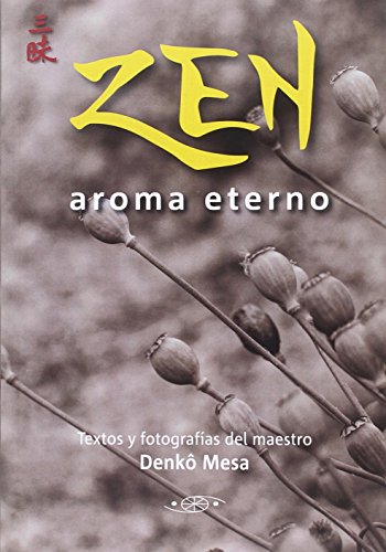 Stock image for ZEN: AROMA ETERNO for sale by KALAMO LIBROS, S.L.