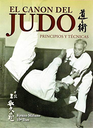 Stock image for CANON DEL JUDO, EL. PRINCIPIOS Y TECNICAS for sale by Zilis Select Books