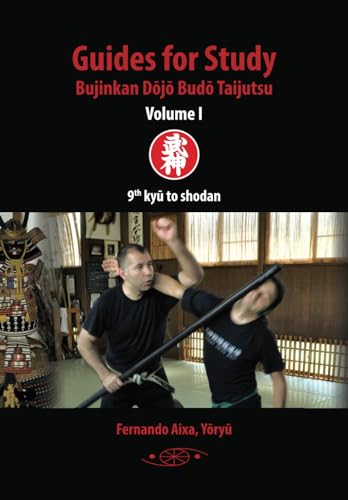 Imagen de archivo de Guides for Study Bujinkan D?j? Bud? Taijutsu: Volume I a la venta por California Books