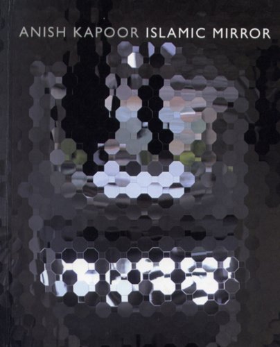 9788496898387: Anish Kapoor/Islamic Mirror