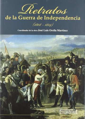 Imagen de archivo de RETRATOS DE LA GUERRA DE INDEPENDENCIA (1808-1814) a la venta por KALAMO LIBROS, S.L.