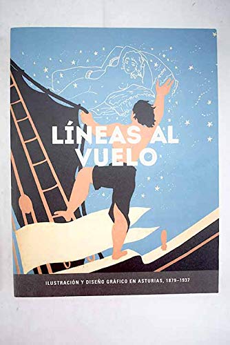 9788496906532: Lneas al vuelo: ilustracin y diseo grfico en Asturias, 1879-1937