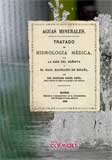 Beispielbild fr Aguas minerales : tratado de hidrologa mdica, con la guia del baista y el mapa balneario de Espaa (Balnearios) zum Verkauf von medimops