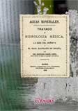 Imagen de archivo de Aguas minerales : tratado de hidrologa mdica, con la guia del baista y el mapa balneario de Espaa (Balnearios) a la venta por medimops