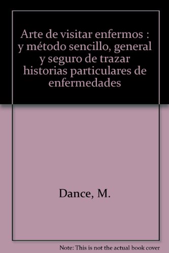 ARTE DE VISITAR ENFERMOS: Y MÉTODO SENCILLO, GENERAL Y SEGURO DE TRAZAR HISTORIAS PARTICULARES - FRANK, J.