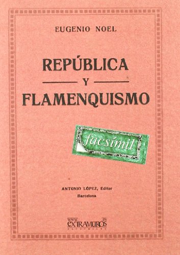 9788496909465: Repblica Y Flamenquismo (Flamenco y folclore andaluz)