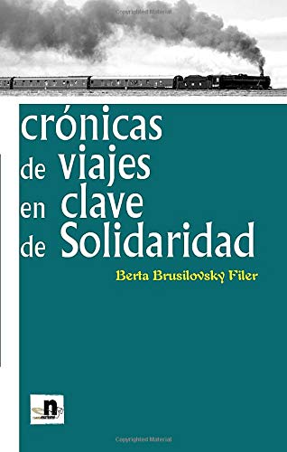 Imagen de archivo de Crnicas de viajes en clave de solidaridad a la venta por Librera Prez Galds