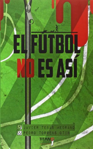 Beispielbild fr EL FUTBOL NO ES ASI zum Verkauf von KALAMO LIBROS, S.L.