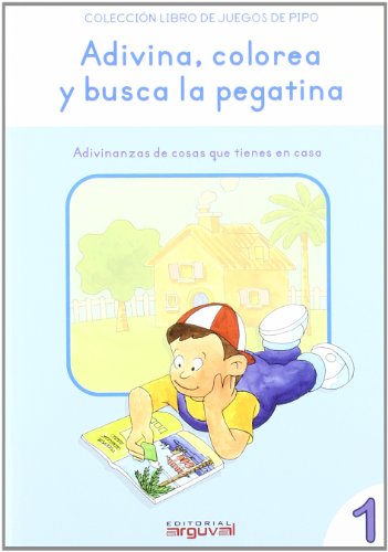 9788496912465: Adivina, colorea y busca la pegatina.: Adivinanzas de cosas que tienes en casa (Libros de juegos de Pipo) (Spanish Edition)