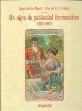 Imagen de archivo de Un siglo de publicidad farmacutica (Del Ro Fernndez, Pilar; Del R a la venta por Iridium_Books