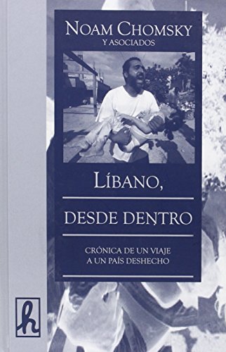 LIBANO, DESDE DENTRO - CHOMSKY, NOAN