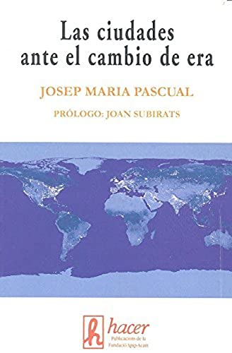 9788496913356: Las ciudades ante el cambio de era (FUNDACIO APIP-ACAM)