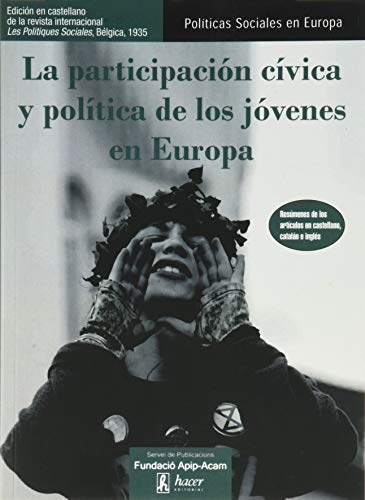 Imagen de archivo de LA PARTICIPACION CIVICA Y POLITICA DE LOS JOVENES EN EUROPA (REVISTA POLITICAS SOCIALES EN EUROPA N 45) a la venta por KALAMO LIBROS, S.L.
