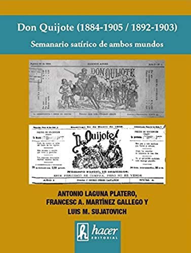 Imagen de archivo de DON QUIJOTE (1884-1905 / 1892-1903). SEMANARIO SATIRICO DE AMBOS MUNDOS a la venta por KALAMO LIBROS, S.L.