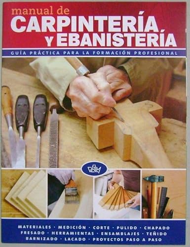 9788496916180: Manual de carpintera y ebanistera: gua prctica para la formacin profesional