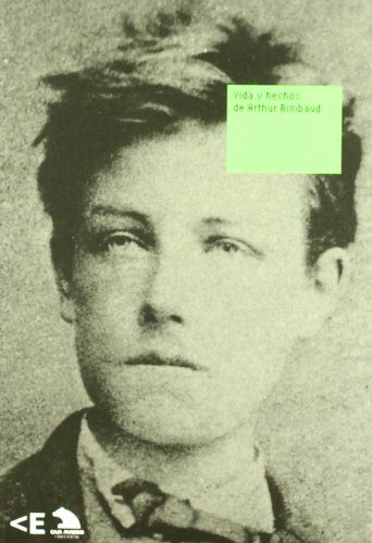 9788496917088: VIDA Y HECHOS DE ARTHUR RIMBAUD (GESTION DE CENTROS CULTURALES, S.A.)