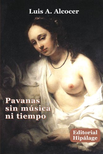 Imagen de archivo de Pavanas sin Msica Ni Tiempo a la venta por Hamelyn