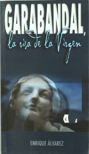 Imagen de archivo de Garabandal : la risa de la Virgen a la venta por WorldofBooks